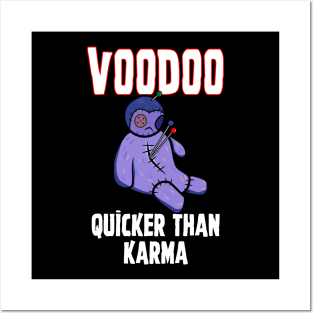 Voodoo Quicker Than Karma Funny Sarcastic Occult Design Posters and Art